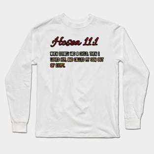 Hosea 11:1 Long Sleeve T-Shirt